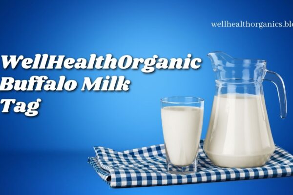 WellHealthOrganic Buffalo Milk Tag