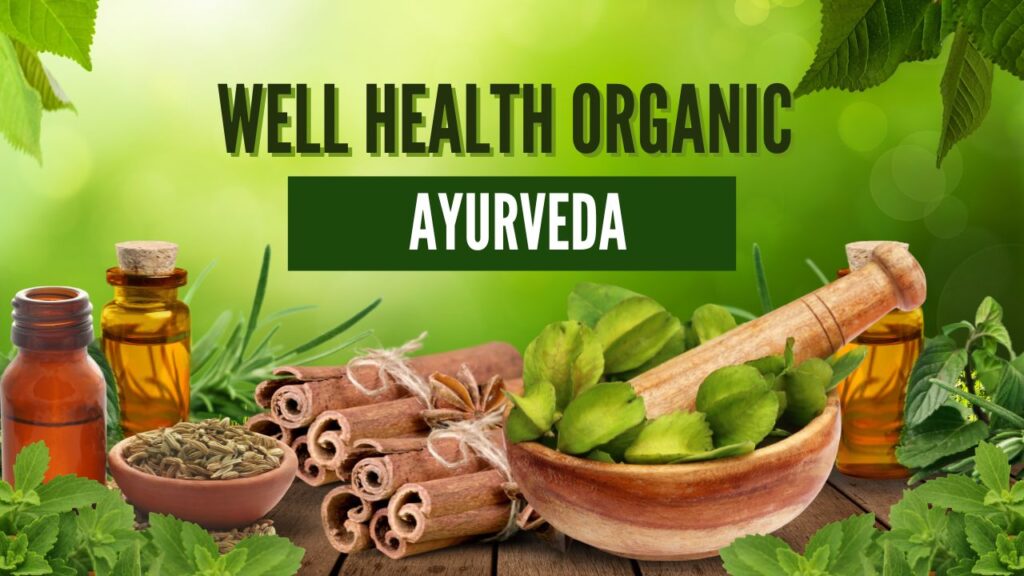 Well Health Organic Ayurveda