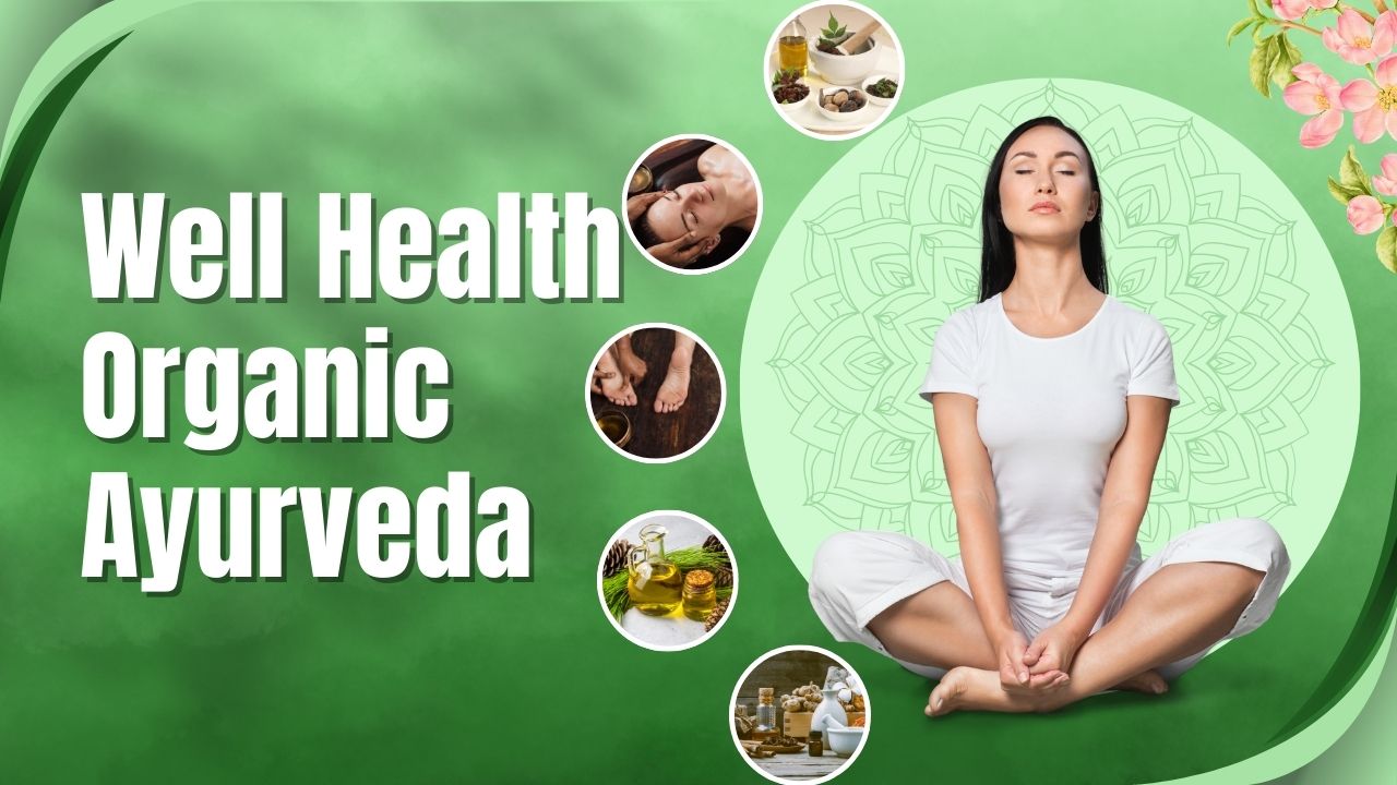 Well Health Organic Ayurveda