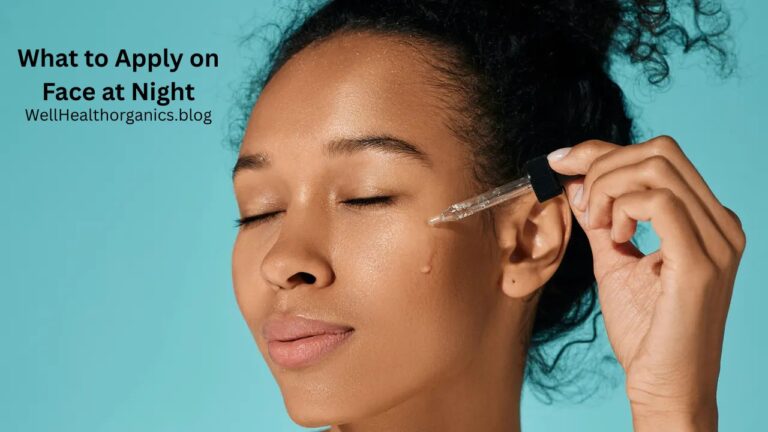 What to Apply on Face at Night