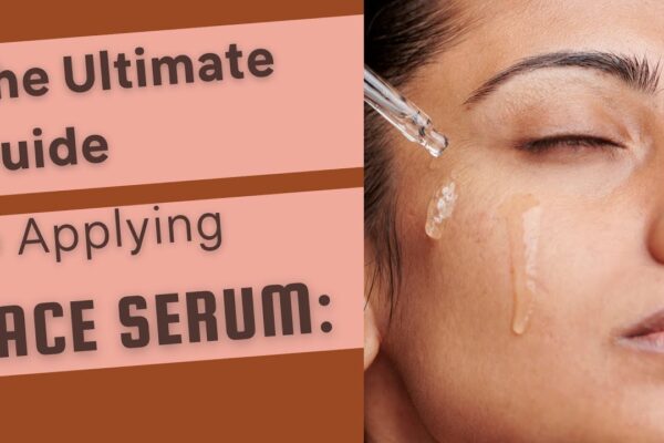 How to Apply Face Serum