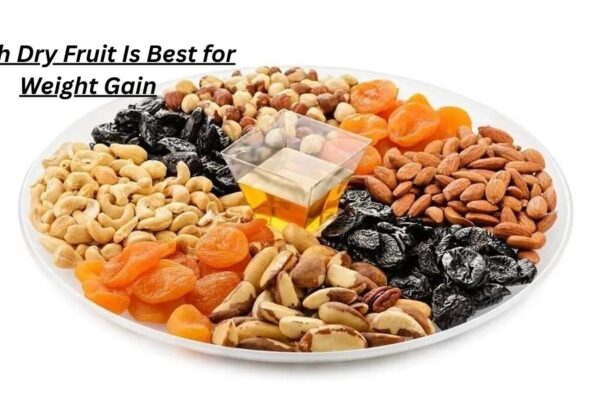 Which Dry Fruit Is Best for Weight Gain