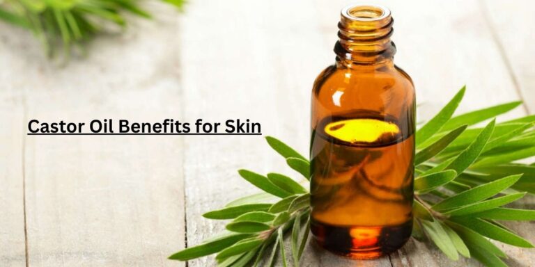 7 Castor Oil Benefits for Skin You Must Know