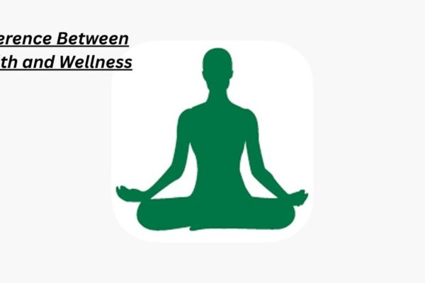 Powerful Key Insights on the Difference Between Health and Wellness