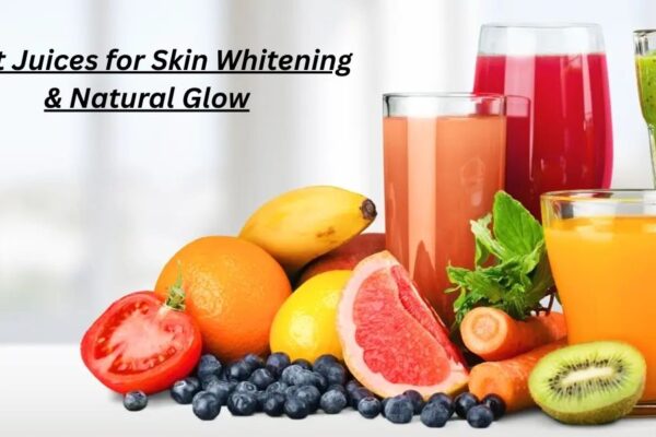 Which Fruit Juice Is Good for Skin Whitening? Natural Juices for Brighter Skin
