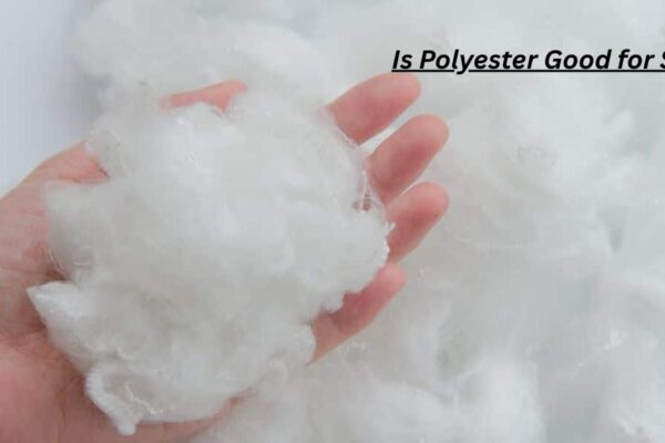 Is Polyester Good for Skin? 7 Facts You Should Know