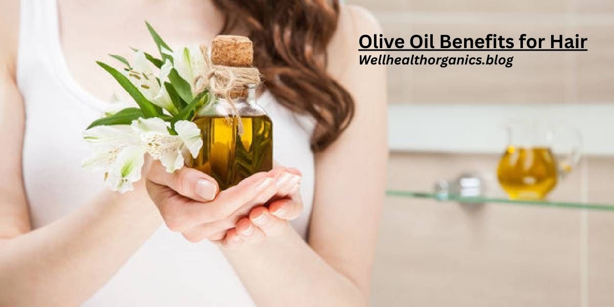 9 Olive Oil Benefits for Hair That Transform Growth
