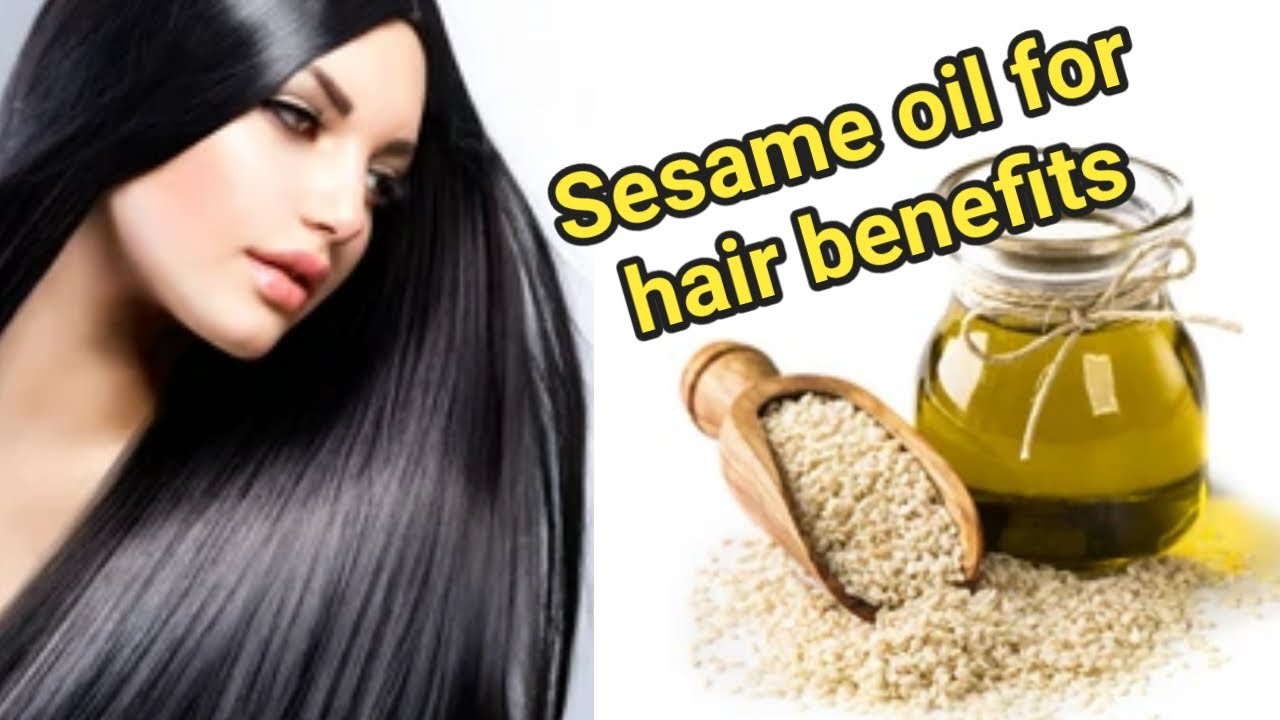Sesame Oil Benefits for Hair: 11 Powerful Reasons Your Hair Needs It